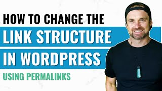 How to Change the Link Structure in WordPress ✅ (Using Permalinks)