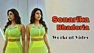 Sonarika Bhadoria Hot Workout Video | Beautiful Bollywood Actress