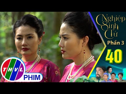 Video Nghiệp sinh tử - Phần 3 | Tập 40[2]: Mót háo hức chờ... - youtube