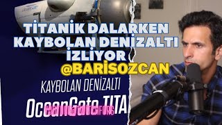 AMERİKALI AYNASIZ TİTANİK DALARKEN KAYBOLAN DENİZALTI İZLİYOR @BarisOzcan