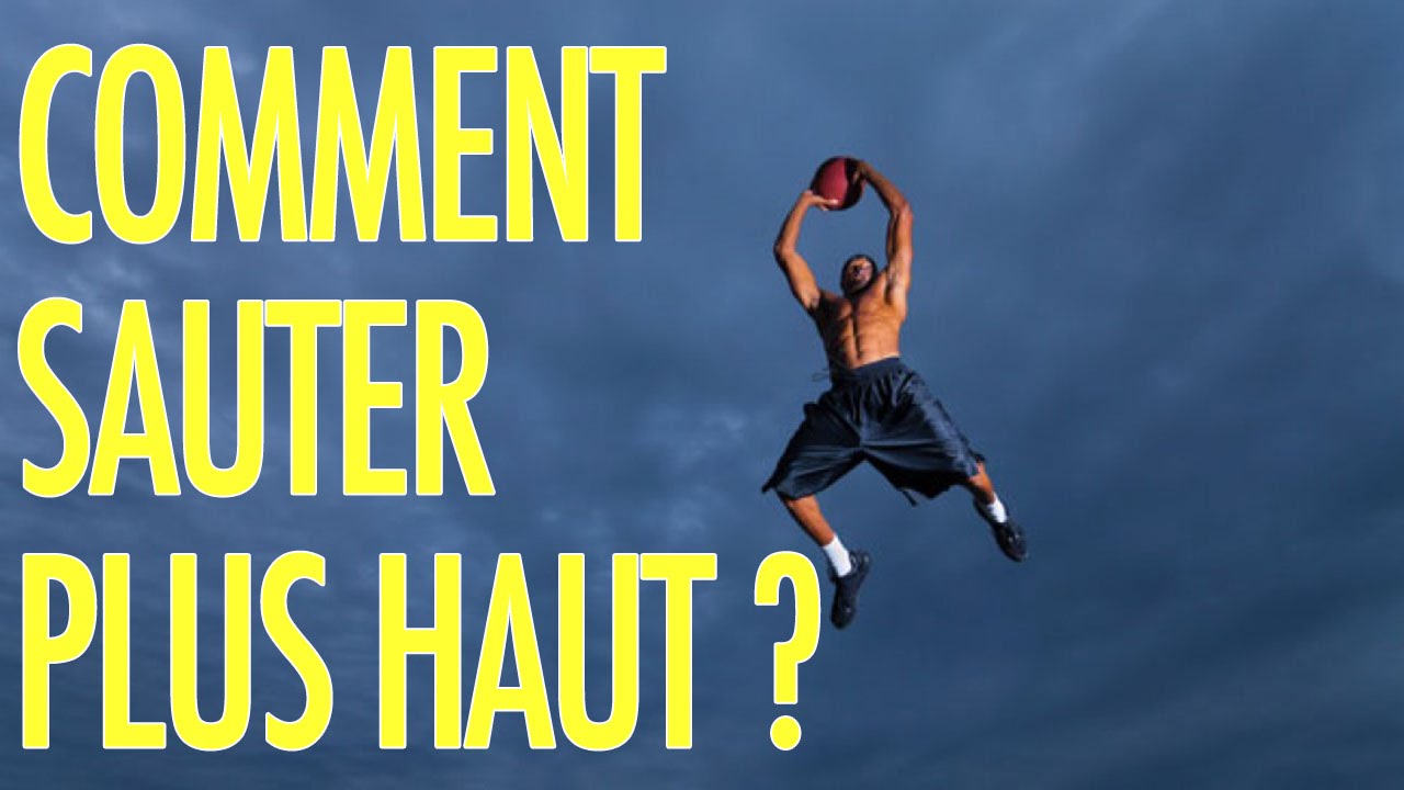 Comment Sauter Plus Haut Comment Travailler Sa Detente Youtube