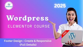 WordPress Elementor Course 2025 | Footer Design Create & Responsive (Full Tutorial)