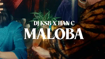 DJ KSB & Han-C - Maloba (Official Audio)