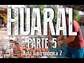 Huaral part 5 - Ruta Gatronomica 2 - Caminos del Vocho