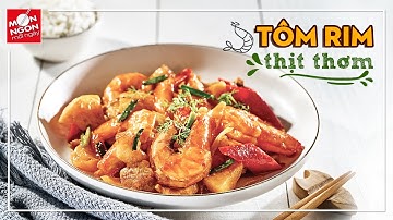 Cách làm TÔM RIM THỊT THƠM đưa cơm | MÓN NGON MỖI NGÀY