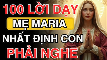 100 lời dạy của mẹ giúp nửa đời sau con đầy hồng ân