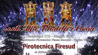 Trecastagni  (Ct) Santi Alfio, Filadelfo e Cirino 2025  PIROTECNICA FIRESUD