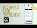 How To Use Threads by Instagram | Tutorial