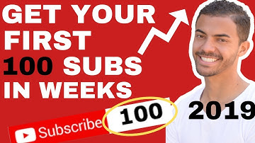 How To Get Your First 100 SUBSCRIBERS! Less Than a Month! 2019 Very Fast!