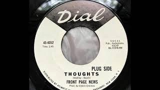 FRONT PAGE NEWS - Thoughts
FRONT PAGE NEWS - Thoughts
ALBUM Thoughts (7, Single)(1967) FRONT PAGE NEWS - Thoughts