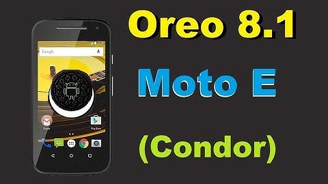 How To Update Android Oreo 8.1 In Motarola Moto E (condor)Lineage OS 15.1