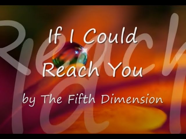 FIFTH DIMENSION - IF I COULD REACH YOU