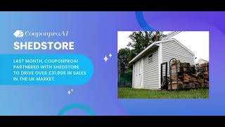 How CouponProAI Helped ShedStore Generate £31,896 in Sales | Smart Coupons UK