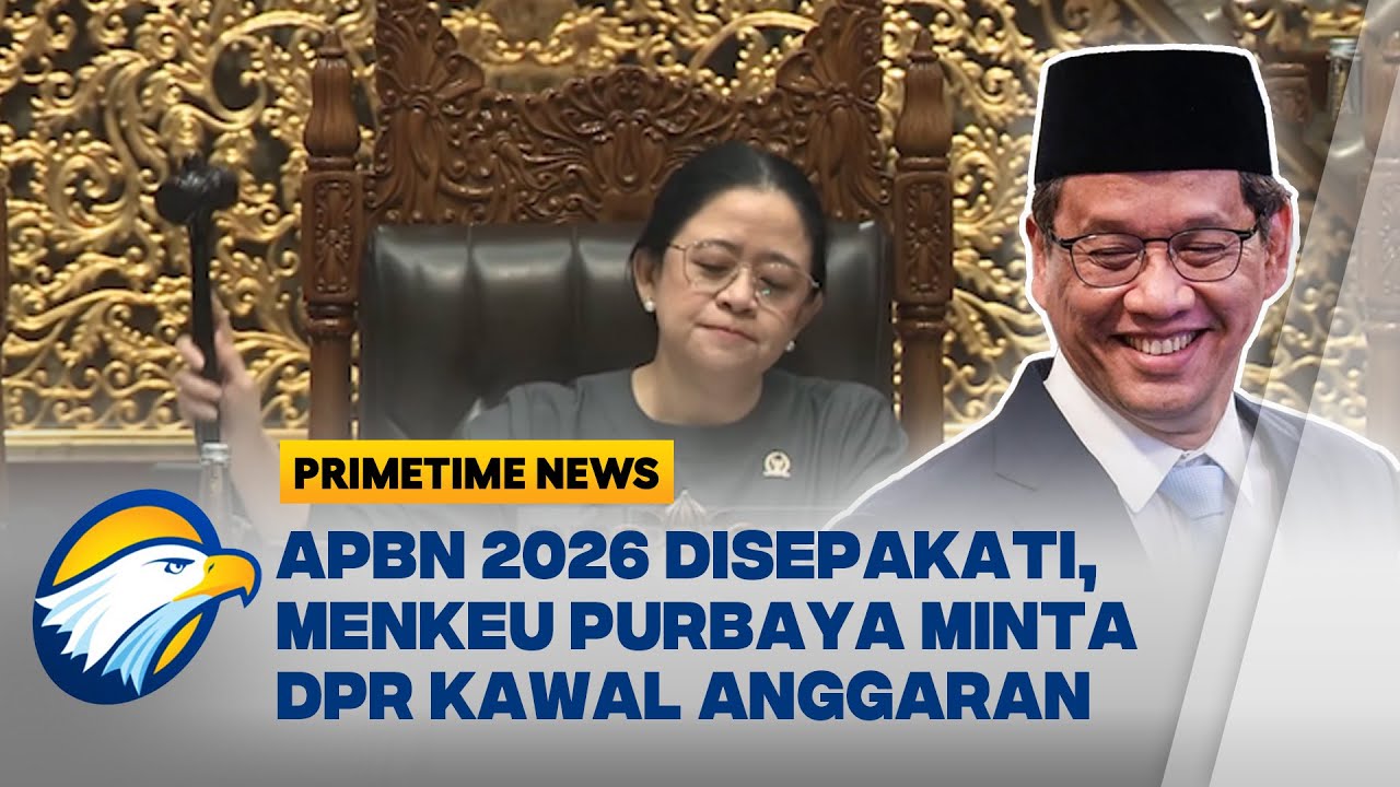 Menkeu Purbaya Minta DPR Pastikan Dana APBN Tepat Sasaran Usai Disetujui - [Primetime News]