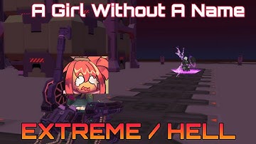 A Girl With No Name EXTREME / HELL playthrough + guide | CosmicBreak Universal