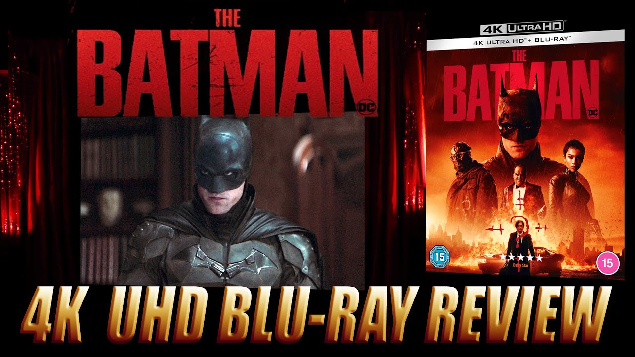 THE BATMAN 4K UHD BLU-RAY REVIEW - YouTube