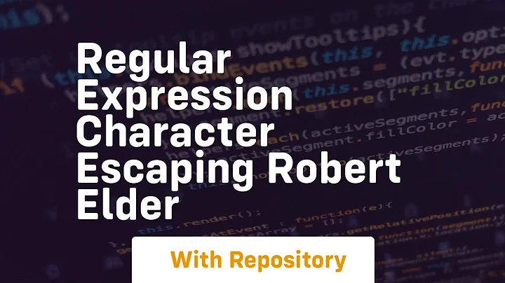 Regular Expression Character Escaping Robert Elder
