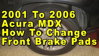 2001 To 2006 Acura MDX How To Change Front Brake Pads With Part Numbers by Paul79UF 9 views 1 day ago 2 minutes, 55 seconds