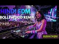Hindi EDM Remix 🔥 Bollywood Mega Hits | Ultimate Nonstop DJ Mix 2026