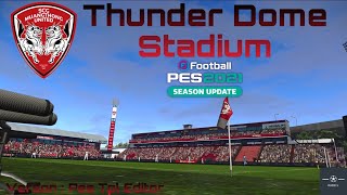 รีวิวสนามไทยลีก PES2021 | รังเหย้ากิเลนผยอง(เมืองทอง ยูไนเต็ด) ในเกม PES2021 (Thunderdome Stadium)⚫🔴