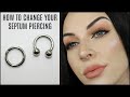 How To Change Your Septum Piercing!