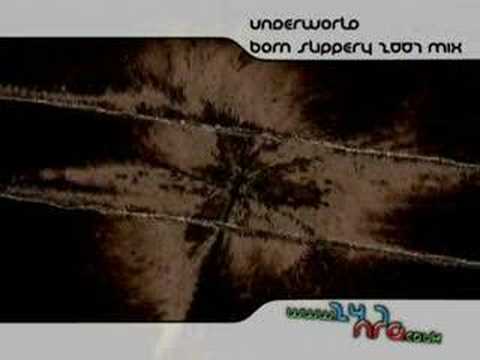 Underworld - Born Slippy 2007 Mix
