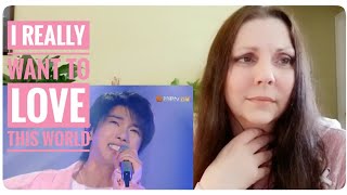 Hua Chenyu REACTION (I Really Want to Love this World)