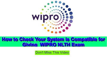 How to Check Your System is Compatible for Giving  WIPRO NLTH Exam or Not|| System Diagnostics