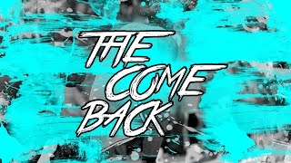 THE COME BACK