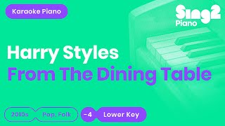 From the Dining Table (Lower Key of B - Piano Karaoke) Harry Styles chords