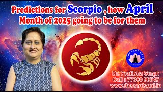 Predictions for Scorpio, how April Month of 2025 going to be for them