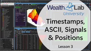 Full WealthLab U. Lesson 3 - Timestamps, ASCII, Signals and Positions News