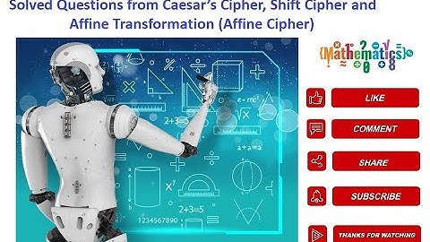 Solved Questions from Caesar’s Cipher- Shift Cipher and Affine Transformation (Affine Cipher)