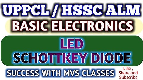 **Basic Electronics (Part-8) LED and SCHOTTKY DIODE #UPPCL TG2/ALM/ TECHNICAL HELPER/DMRC/JMRC/DRDO