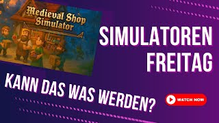 Kann des was? | Medieval Shop Simulator | Demo | Simulatoren Freitag |  Oida Zockt