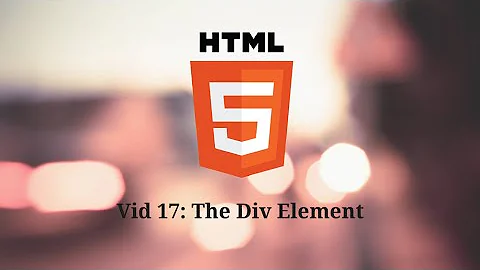 Intro to HTML - The Div Element (vid 17)