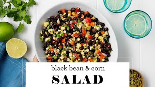 Black Bean and Corn Salad - Love & lemons