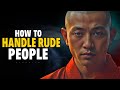 How to deal with rude people  buddhism