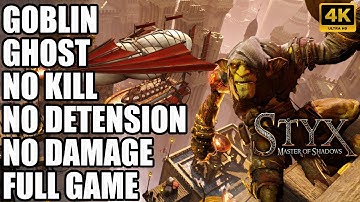Styx Master Of Shadow - Stealth Gameplay Walkthrough (Goblin / No Damage) 4K FULL GAME