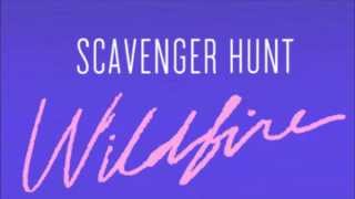 Scavenger Hunt - 'Wildfire' (Official Audio)