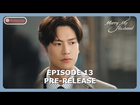 Marry My Husband Episode 13 - 14 Spoiler x Ending Spoiler