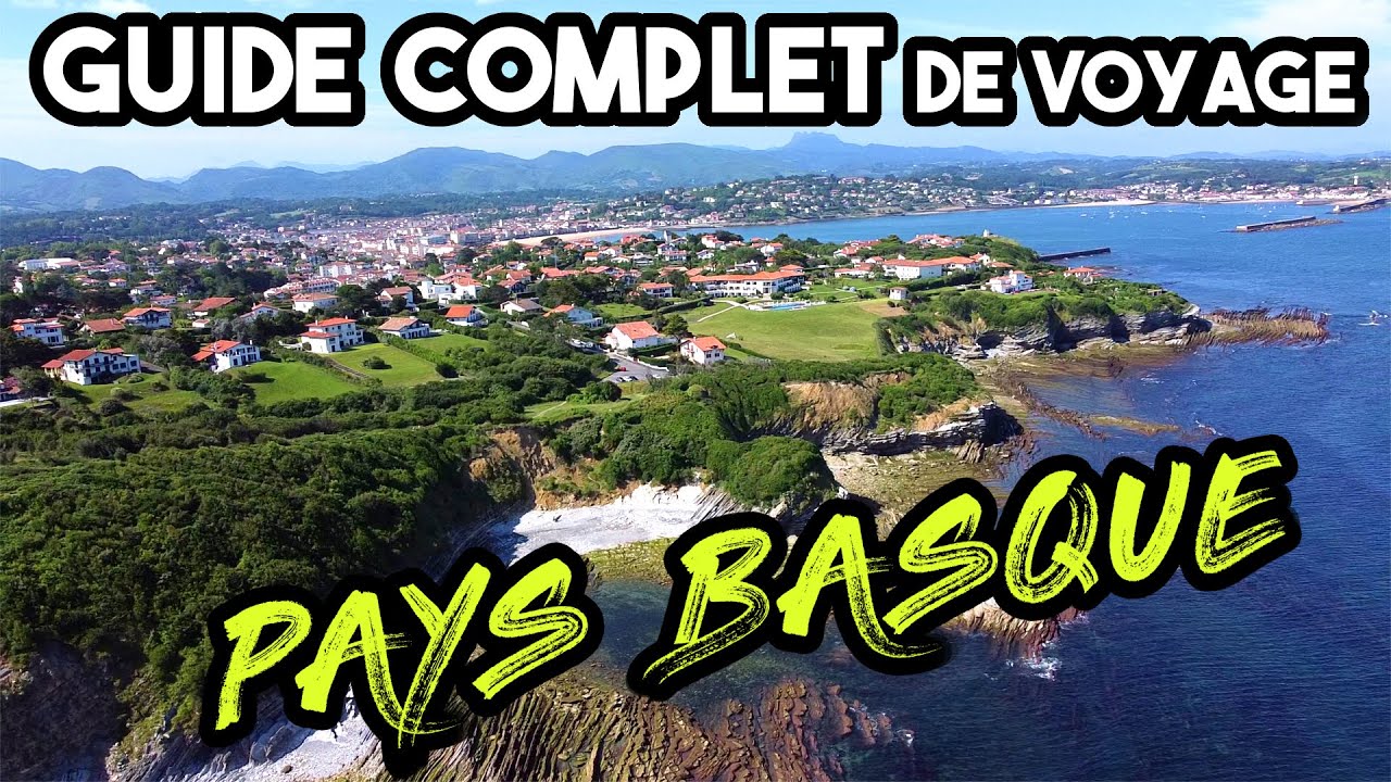 Visiter le Pays Basque en une semaine : le guide COMPLET