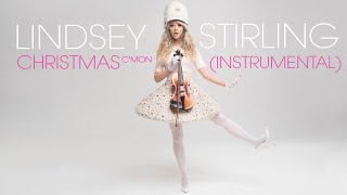 Christmas C'Mon (Instrumental) - Lindsey Stirling