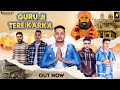 Guru ji tere karka  bro ag  naveen sirsal  manish gurmeet joginder new guru bharmanand song 2021