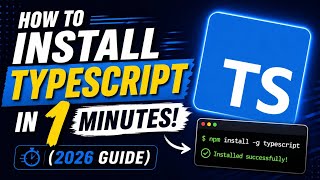 How to Install TypeScript in 1 Minutes! (2026 Guide)