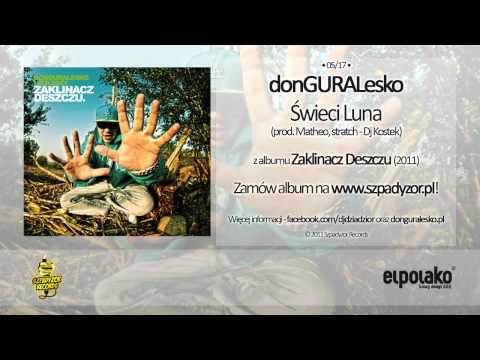 05. donGURALesko - Świeci Luna feat. Dj Kostek (prod. Matheo)