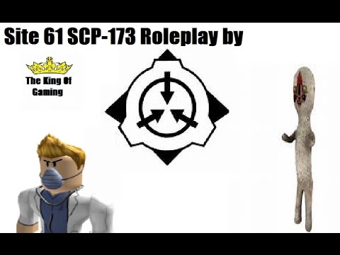 Roblox Site 61 Scp 173 Roleplay Youtube - roblox scp site 61 roleplay scp 106 testing gone wrong youtube