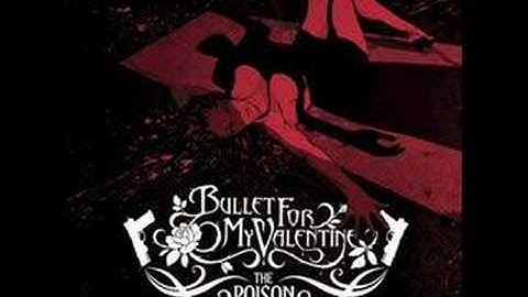 Bullet For My Valentine - The Poison