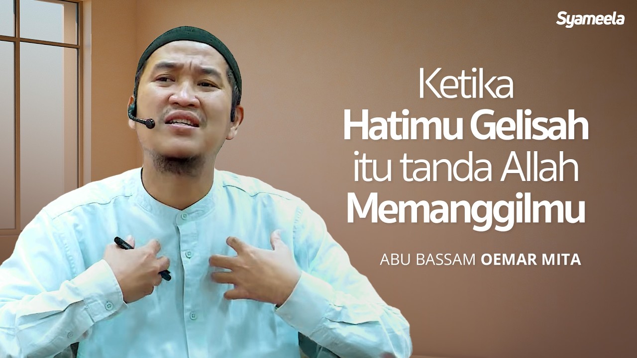 Semakin Kita Mengaji Semakin Kita Gelisah, Wajarkah? | Abu Bassam Oemar Mita