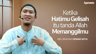 Semakin Kita Mengaji Semakin Kita Gelisah, Wajarkah? | Abu Bassam Oemar Mita